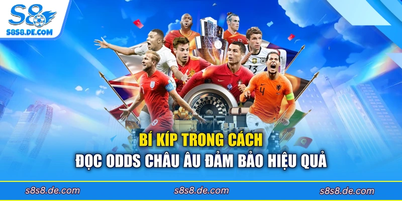 Bí kíp trong cách đọc odds châu Âu đảm bảo hiệu quả
