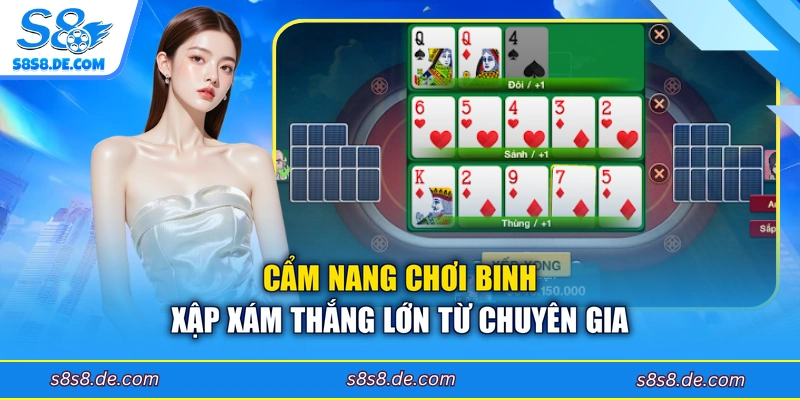 Cẩm nang chơi Binh Xập Xám thắng lớn từ chuyên gia
