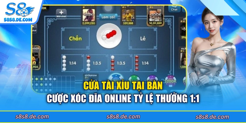 Cửa Tài Xỉu tại bàn cược Xóc Đĩa online tỷ lệ thưởng 1:1