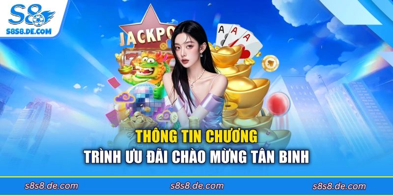 Thông tin chương trình ưu đãi chào mừng tân binh