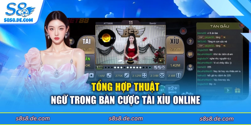 Tổng hợp thuật ngữ trong bàn cược Tài Xỉu online